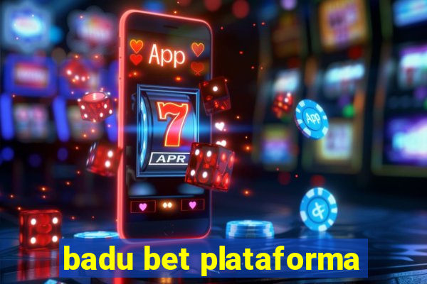 badu bet plataforma